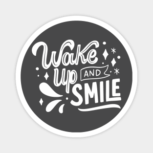 Wake up and smile Magnet